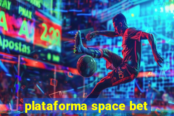 plataforma space bet